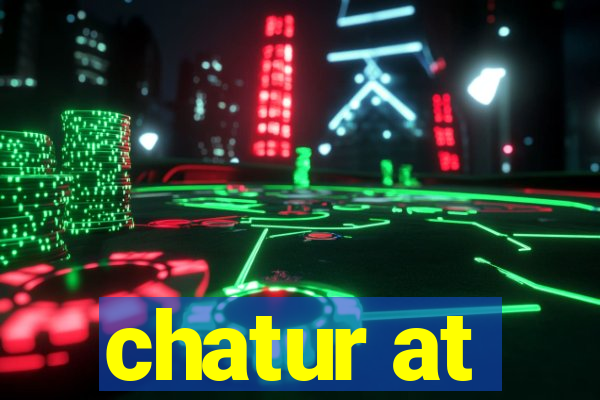 chatur at